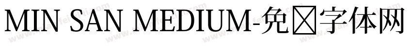 MIN SAN MEDIUM字体转换